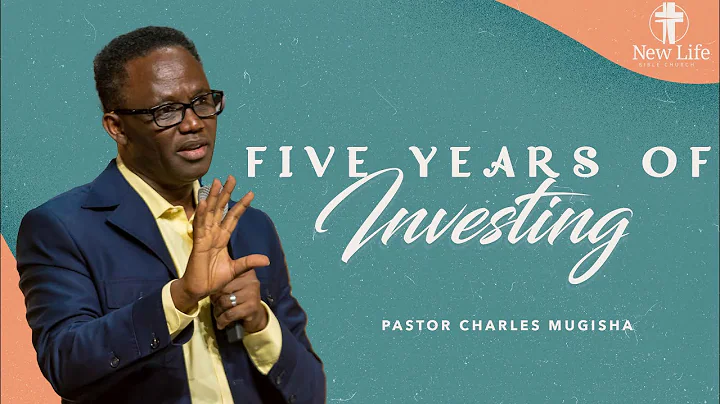 Five Years Of Investing l Pastor Charles Mugisha l...