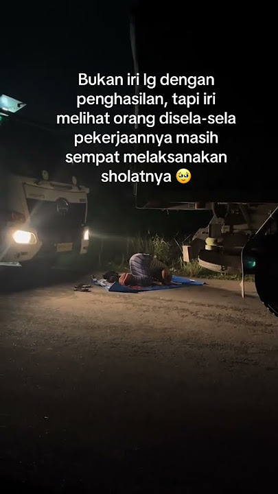 SOPIR TRUK SHOLAT