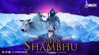Mera Shambhu | SWASH | Sanju Rathod | Mahadev Song | Bholenath Song | Har Har Shambhu Shiv Mahadeva