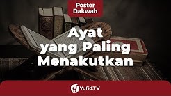Ayat yang Paling Menakutkan - Poster Dakwah Yufid TV