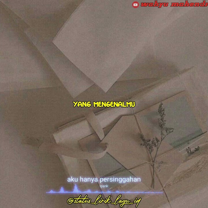 status wa aku hanya persinggahan - Ipank