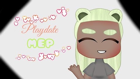 Playdate MEP // PART 2 // #playdatemmMEP