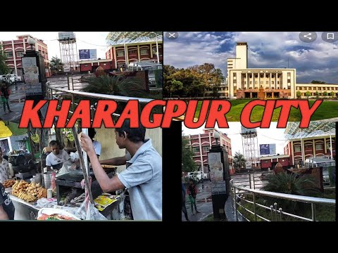 KHARAGPUR CITY FULL VIDEO . IIT KHARAGPUR FULL VIDEO