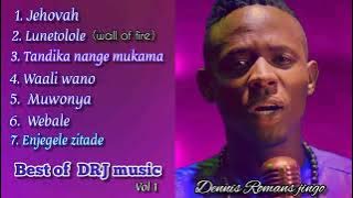 Best of ( DRJ MUSIC ) gospel non stop vol.1 Dennis Romans j