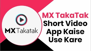MX TakaTak Short Video App  Made in India for You | Mx TakaTak App Kaise Use Kare