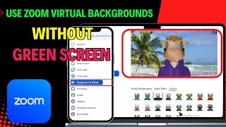 How To Use Zoom Virtual Backgrounds Without A Green Screen