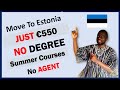 Just pay 550 to this university for a short course and move free to estonia  europe owafk africa