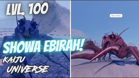 How Strong is a level 100 Showa Ebirah? | Kaiju Universe
