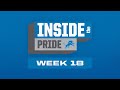 Inside the Pride | 2023 Week 18