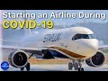 How to Start an Airline During COVID-19