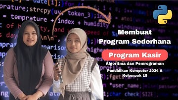 Membuat Program Kasir Sederhana|Tugas Project UTS Alpro| kelompok 15| pendidikan komputer 2024