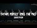 Enhypen future perfect pass the mic easy lyrics
