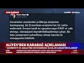 İlham Aliyev'den Son Dakika Karabağ Açıklaması!