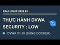 Kali Linux : Thực hành khai thác lỗ hổng với DVWA (v1.10) (chế độ LOW) | nhạc nền