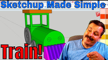 Simple Steps to make a Terrific Train | Sketchup Made Simple
