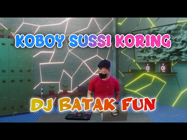 DJ BATAK KOBOY SUSSI KORING/DIAKKAT BIANG REMIX WANRIFAL SINURAT class=