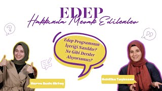 EDEP Hakkında Merak Edilenler [Bölüm 2]