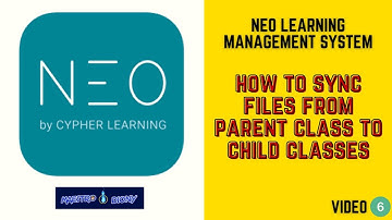 NEO LMS TUTORIAL: HOW TO SYNC FILES FROM PARENT CLASS TO CHILD CLASSES II PART 4  II BEAM