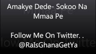 Amakye Dede- Sokoo na mmaa pe