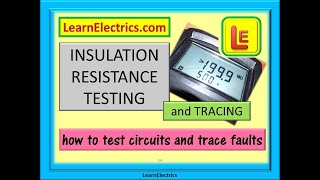 INSULATION RESISTANCE TESTING AND TRACING