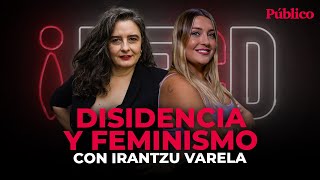 🔴 DIRECTO | HECD! DISIDENCIA Y FEMINISMO, CON IRANTZU VARELA