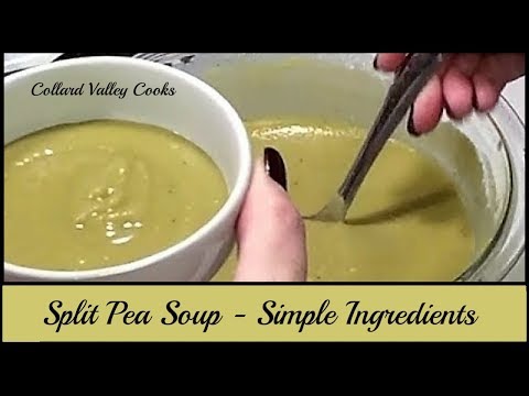 How I Make Split Pea Soup from Scratch, Best Old Fashioned Southern Cooking Recipes