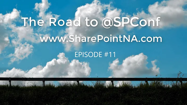 The Road to @SPConf - Episode 11