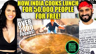 How India Cooks Lunch for 50,000 People for FREE! The MIRACLE in Punjab, India. | REACTION!!