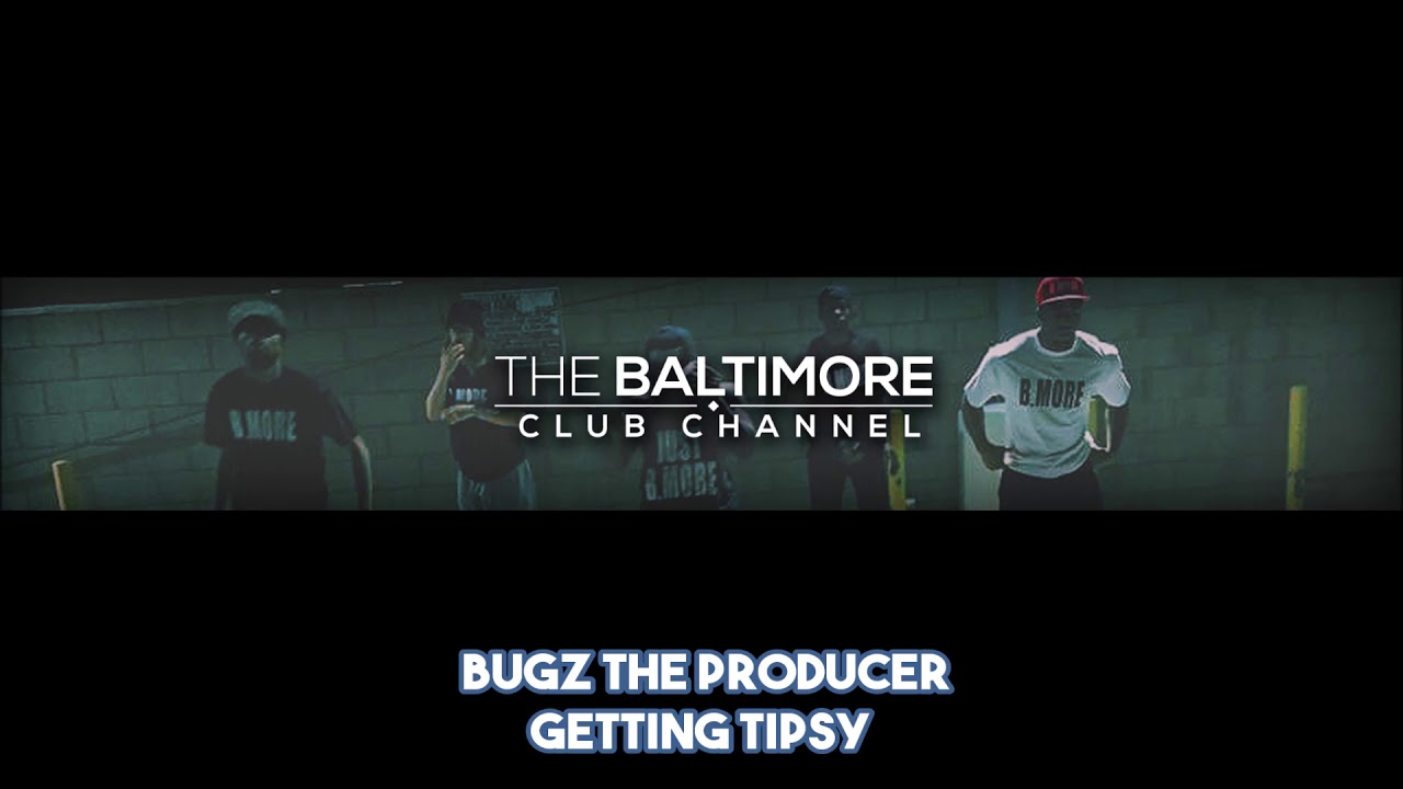 BugzTheProducer - Tipsy (Baltimore Club Remix)