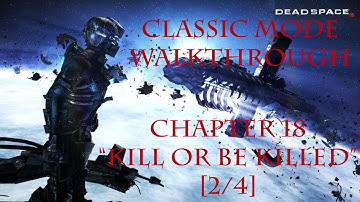 Dead Space 3 Classic Mode Walkthrough - Chapter 18 [2/4]