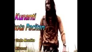 Kunanti dikota Pacitan by Khusnul. Cipt GeBe Mustika