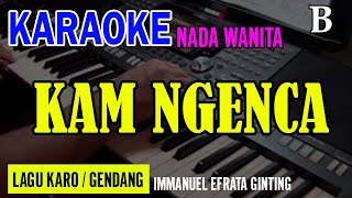 KAM NGENCA - INTAN GINTING (GENDANG) | NADA WANITA B | KARAOKE LIRIK | LAGU KARO