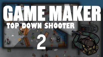 [Game Maker: Studio] Top Down Shooter - Part 2