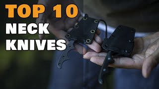 Top 10 Neck Knives for EDC, Self Defense & Survival