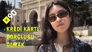 Kredi kartı borçlusu olmak | 