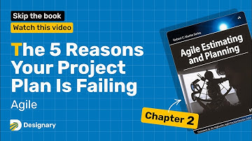 The 5 Reasons Your Project Plan Is Failing | Agile Planning Explained