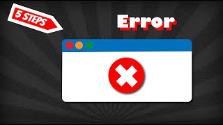 How to Fix Any Error in *5 STEPS*