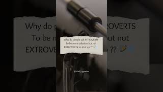 introverts vs EXTROVERs #quotes #viralvideo #motivationalvideo #youtybeshorts #lovelife #ilovelife