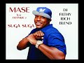 Mase ft frankie j  suga suga dj filthy rich blend