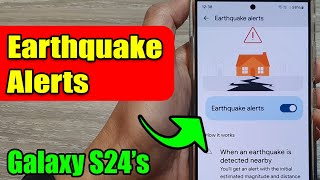 Galaxy S24/S24+/Ultra: How to Enable/Disable EARTHQUAKE ALERTS