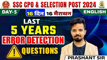 🔴 Last 5 Year Error Detection PYQ | 16 Din 16 Marathon | SSC CPO, Selection Post 2024 | Prashant Sir