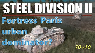 Festung Groß-Paris surprisingly good? | Steel Division 2 10v10 Gameplay 1440p
