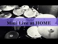 【DRUM】Mini Live at HOME vol.3【COCORO AUCTION / Dr.ikawa】