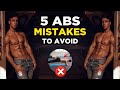 HOW TO GET PERFECT ABS | Top 5 ABS MISTAKES TO AVOID