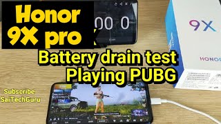 Honor 9x pro battery drain test playing pubg
