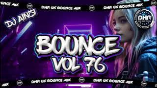 Dj Ainzi - Bounce Vol 76 - 🔥DHR Bounce DJ Mix 2025🔥