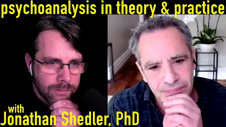 Psychoanalysis in Theory & Practice | with Jonatha...