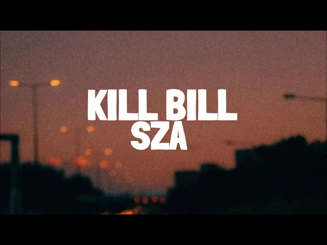 SZA - KILL BILL