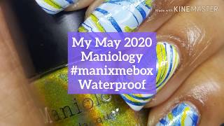 May 2020 #manixmebox Waterproof Review and Nail Art