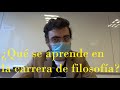 ¿Qué se aprende en la carrera de filosofía?